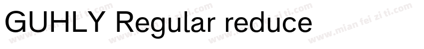 GUHLY Regular reduce字体转换